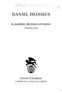 Cover of: Daniel Heinsius by Barbara Becker-Cantarino