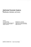 Cover of: Distributed parameter systems: identification, estimation, and control