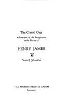 Cover of: The crystal cage: adventures of the imaginationin the fiction of Henry James