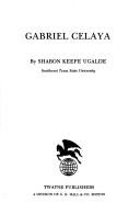 Gabriel Celaya by Sharon Keefe Ugalde