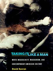 Cover of: Taking it like a man by David Savran