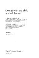 Cover of: Dentistry for the child and adolescent by McDonald, Ralph E., McDonald, Ralph E.