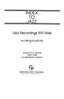 Cover of: Index to jazz: jazz recordings, 1917-1944