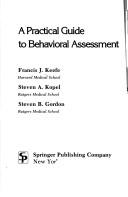 A practical guide to behavioral assessment by Francis J. Keefe