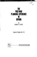 Cover of: post-war planning experience in Guyana | Kempe R. Hope