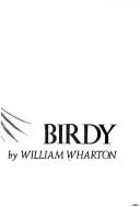 Cover of: Birdy | William Wharton