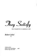 Cover of: They satisfy by Robert Sobel