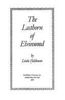 Cover of: The lastborn of Elvinwood by Linda Haldeman