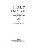 Cover of: Holy images by Edwyn Robert Bevan