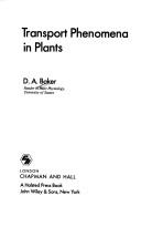 Transport phenomena in plants by D. A. Baker