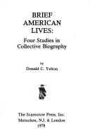 Cover of: Brief American lives: four studies in collective biography