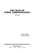 Cover of: The craft of public administration by George E. Berkley