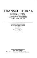 Cover of: Transcultural nursing: concepts, theories, and practices