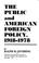 Cover of: The public and American foreign policy, 1918-1978