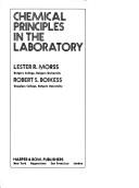 Cover of: Chemical principles in the laboratory by Lester R. Morss