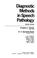 Cover of: Diagnostic methods in speech pathology