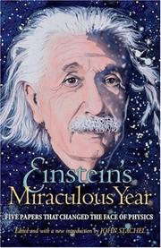 Cover of: Einstein's miraculous year by edited and introduced by John Stachel ; with the assistance of Trevor Lipscombe, Alice Calaprice, and Sam Elworthy ; and with a foreword by Roger Penrose.