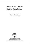 Cover of: New York's forts in the Revolution