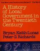 Cover of: A history of local government in the twentieth century