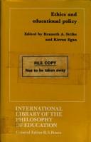 Cover of: Ethics and educational policy by edited by Kenneth A. Strike and Kieran Egan.