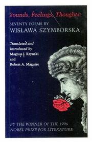 Cover of: Sounds, feelings, thoughts by Wisława Szymborska, Wisława Szymborska