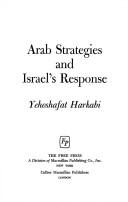 Arab strategies and Israel's response by Yehoshafat Harkabi