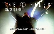 Cover of: Unexplained Phenomena: The X-Files Postcard Book
