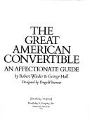 Cover of: The great American convertible by Robert Wieder