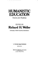 Humanistic education, visions and realities by Phi Delta Kappa National Symposium on Humanistic Education (1976 University of North Carolina, Greensboro)