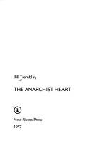 Cover of: The anarchist heart by Bill Tremblay