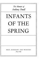 Cover of: Infants of the spring. by Anthony Powell, Anthony Powell