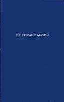 The Jerusalem mission under the direction of the American Christian Missionary Society by D. S. Burnet