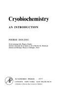 Cover of: Cryobiochemistry by Pierre Douzou, Pierre Douzou