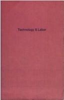 Cover of: Technology & labor | Elliott Dunlap Smith