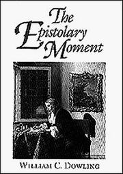 Cover of: The epistolary moment: the poetics of the eighteenth-century verse epistle