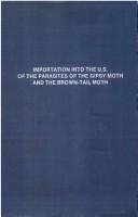 Cover of: The importation into the United States of the Parasites of the gipsy moth and the brown-tail moth