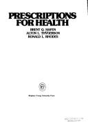 Cover of: Prescriptions for health by Brent Q. Hafen
