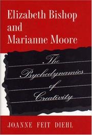 Cover of: Elizabeth Bishop and Marianne Moore by Joanne Feit Diehl