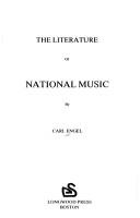 The literature of national music by Engel, Carl