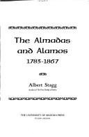 Cover of: The Almadas and Alamos, 1783-1867 by Albert Stagg