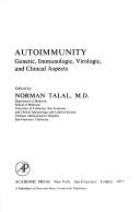 Cover of: Autoimmunity: genetic, immunologic, virologic, and clinical aspects