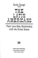 Cover of: The Latin Americans by Carlos Rangel