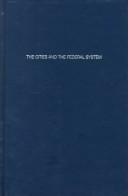 Cover of: The cities and the Federal system