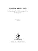 Cover of: Mechanisms of colour vision: selected papers of W. S. Stiles ; with a new introductory essay
