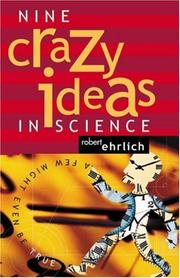 Cover of: Nine Crazy Ideas in Science: A Few Might Even Be True.