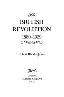 Cover of: The British revolution, 1880-1939
