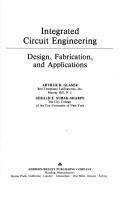 Cover of: Integrated circuit engineering: design, fabrication, and applications