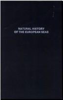 Cover of: The natural history of the European seas