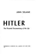 Cover of: Hitler, the pictorial documentary of his life by John Willard Toland