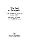Cover of: The end of prosperity: the American economy in the 1970s